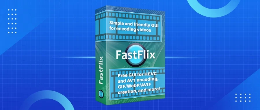 音频视频编码器 FastFlix 5.12.4 中文版