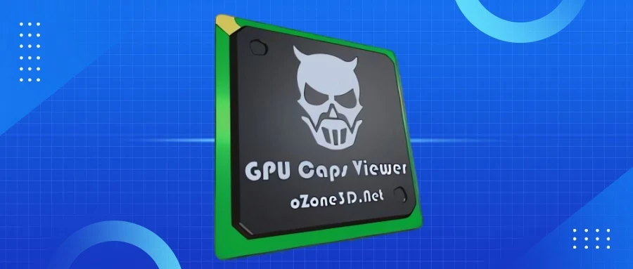 GPU Caps Viewer(显卡检测软件) v1.64.3.0 汉化绿色版